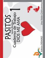 Pasitos Lecto Escritura Cuaderno de Trabajo Dios Me Ama 1 1494978911 Book Cover