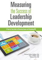 Measuring the Success of Leadership Development: A Step-by-Step Guide for Measuring Impact and Calculating ROI 1562869426 Book Cover