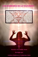 Los Horrores de la Television 1794754679 Book Cover