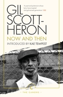 Now and Then: The Poems of Gil Scott-Heron 1786897830 Book Cover