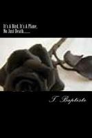 It's A Bird, It's A Plane, No Just Death..... 1491033851 Book Cover