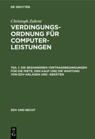 Die Besonderen Vertragsbedingungen Für Die Miete, Den Kauf Und Die Wartung Von Edv-Anlagen Und -Geräten (Edv Und Recht) 3112327918 Book Cover