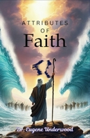 Attributes of Faith B0GPXHFNGW Book Cover