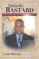 Unlucky Bastard: Life's Transformation Through Revelation 164584708X Book Cover