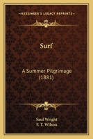 Surf: a summer pilgrimage 1437082688 Book Cover