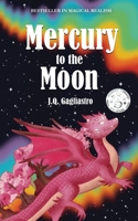 Mercury to the Moon B0FQPBVBTK Book Cover