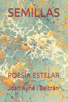 SEMILLAS: POESÍA ESTELAR 1719939527 Book Cover