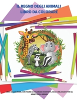 Il Regno Degli Animali Libro Da Colorare - Libro Da Colorare, Con Pagine Da Colorare Divertenti, Facili E Rilassanti Per Gli Amanti Degli Animali: Lib B08C8XFD5W Book Cover