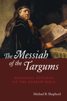 The Messiah of the Targums B0CT29R7M7 Book Cover