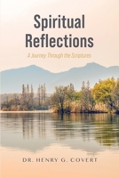 Spiritual Reflections: A Journey Through the Scriptures 160126867X Book Cover