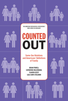 Counted Out: Same-Sex Relations and Americans' Definitions of Family 0871546884 Book Cover