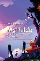 Mathilda und die verwunschene Prinzessin: Sammelband 1530973600 Book Cover