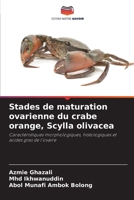 Stades de maturation ovarienne du crabe orange, Scylla olivacea (French Edition) 6208999316 Book Cover