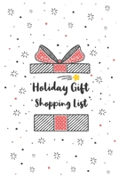 Holiday gift shopping list: Shopping gift list log notebook to keep track of all your Christmas, New year, Birthday or holiday gifts help you stay organized planner and on a budget (Vol: 10) 167632514X Book Cover