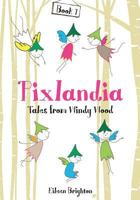 Pixlandia Tales from Windy Wood 1493595822 Book Cover