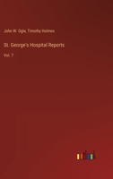 St. George's Hospital Reports: Vol. 7 3385251915 Book Cover