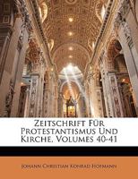 Zeitschrift Fur Protestantismus Und Kirche, Volumes 40-41 1149038594 Book Cover