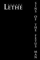 Sins of the Fetus Man 1477128956 Book Cover