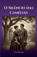 O Silêncio das Camélias (Portuguese Edition) B0GC15Y5YS Book Cover