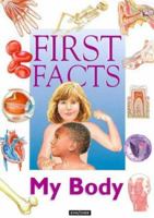 My Body (First Facts) 0753403803 Book Cover