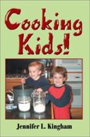 Cooking Kids! 0595653553 Book Cover