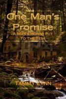 One Man's Promise: A Man's Honor Put To The Test 1496112792 Book Cover