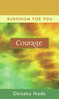 Courage (Buddhism For You series) 0972326766 Book Cover