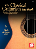 The Classical Guitarist's Gig Book 1513465503 Book Cover