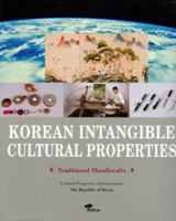 Korean Intangible Cultural Properties: Trad. Handi 1565911652 Book Cover