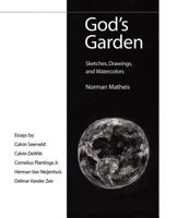 God's Garden: Sketches, Drawings, and Watercolors 0932914799 Book Cover