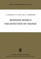 Response Models for Detection of Change (Theory and Decision Library) 9400993889 Book Cover
