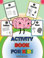 Activity Book for Kids: Fun with Word Search, Coloring Pages, Sudoku and Mazes || Children aged 6-8, 7-9 B08M28RCDG Book Cover