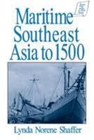 Maritime Southeast Asia to 1500 (Sources and Studies in World History) 1563241447 Book Cover