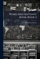 Word And Sentence Book, Book 2 1286107423 Book Cover