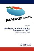 Marketing and distribution strategy for FMCG: Growing indian rural market 3848482835 Book Cover