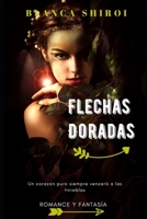 Flechas Doradas: Luz Y Magia 1541240294 Book Cover
