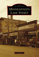 Minneapolis's Lake Street 1467104671 Book Cover