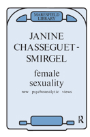 La sexualité féminine : Recherches psychanalytiques nouvelles 036732329X Book Cover