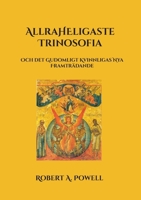 Allraheligaste Trinosofia: Och det Gudomligt Kvinnligas Nya Framträdande (Swedish Edition) 9180801498 Book Cover