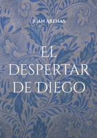 El despertar de Diego: Leyendas y peligros en tierras lejanas 8411747638 Book Cover