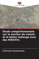 Étude comportementale sur le mortier de ciment et le béton mélangé avec des MWCNTs 6205769891 Book Cover