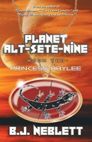 Planet Alt-Sete-Nine: Book 2 Princess Haylee 1621835901 Book Cover