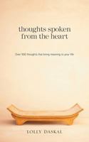 Thoughts Spoken From The Heart 0615909434 Book Cover