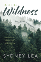 A Little Wildness: Notes on Rambling 1684752353 Book Cover