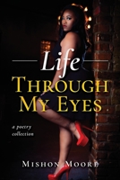 Life Through My Eyes 1954274017 Book Cover