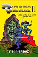SOMBRA VENENOSA II: HECHIZO DE UNA IMITADORA B089279WZS Book Cover