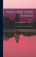 Forty-One Years in India; Volume 1 1017318921 Book Cover
