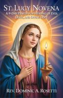 St. Lucy Novena: A 9-Day Prayer for Healing of Eyes, Light, and Divine Hope B0G4DYRWTX Book Cover