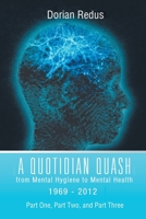 A Quotidian Quash: From Mental Hygiene to Mental Health 1969-2012 1662475780 Book Cover