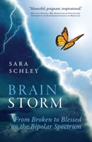 BrainStorm: From Broken to Blessed on the Bipolar Spectrum B09QHVCFD8 Book Cover